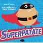 Superpatate T.01 :  couverture souple