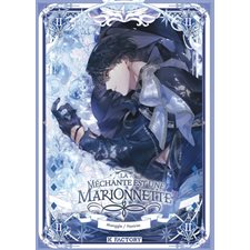 La méchante est une marionnette T.02 : Manga : SHOJO