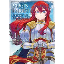 Virgin knight : I became the frontier lord in a world ruled by women T.01 : Manga : ADT : Seinen