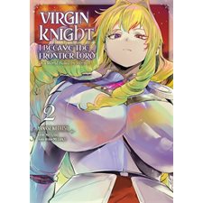 Virgin knight : I became the frontier lord in a world ruled by women T.02  : Manga : ADT : Seinen