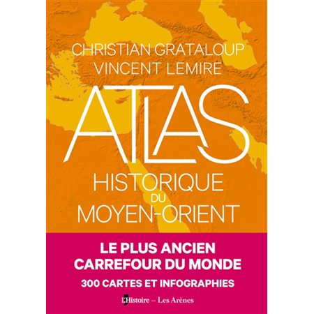 Atlas historique du Moyen-Orient