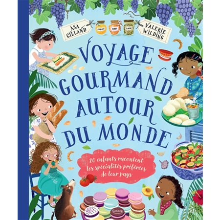 Voyage gourmand autour du monde : 20 enfants racontent les spécialités préférées de leur pays