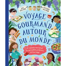 Voyage gourmand autour du monde : 20 enfants racontent les spécialités préférées de leur pays