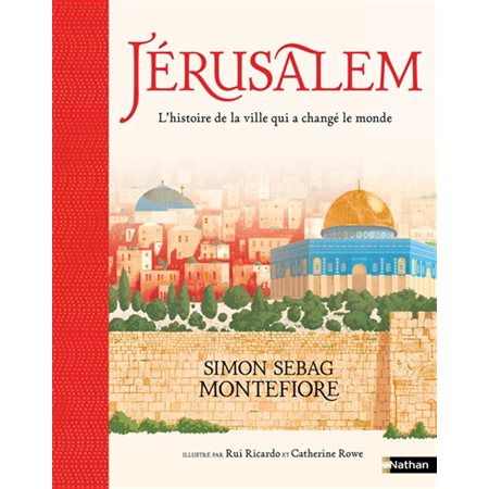 Jérusalem : L'histoire de la ville qui a changé le monde