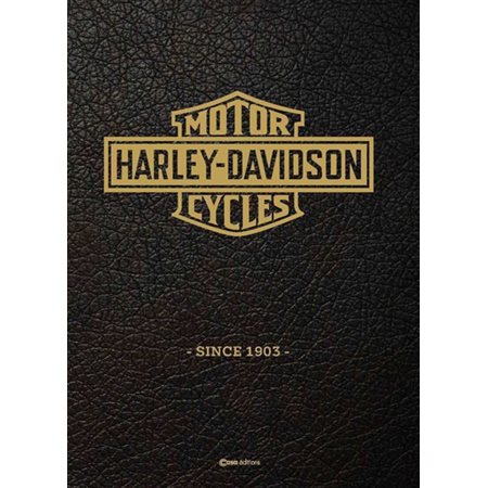 Harley-Davidson : Histoire d'un mythe