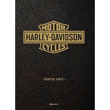 Harley-Davidson : Histoire d'un mythe