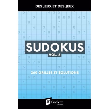 Sudokus T.06 : 260 grilles et solutions : Des jeux et des jeux