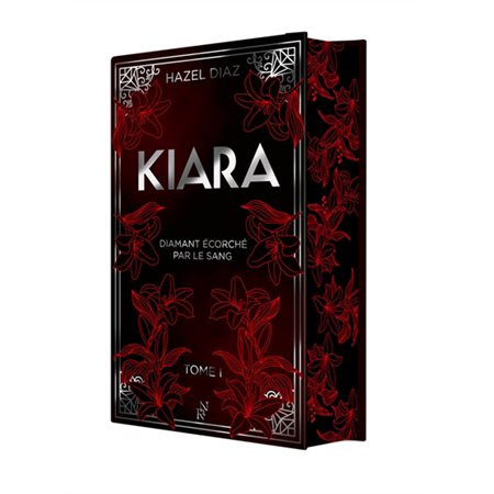 Kiara, diamant écorché par le sang T.01 : Édition collector : Nouvelle édition retravailler et illustrée : DR