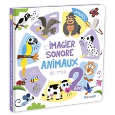 L'imagier sonore animaux de mes ... 2 ans : Livre cartonné