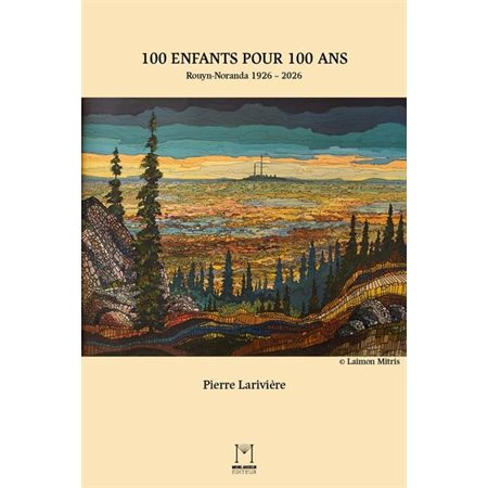 100 enfants pour 100 ans : Rouyn-Noranda 1926-2026