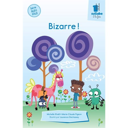 Bizarre ! : Série bleu pâle : Une syllabe à la fois