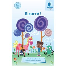 Bizarre ! : Série bleu pâle : Une syllabe à la fois