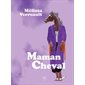 Maman Cheval : Quai no 5 : Roman graphique : Bande dessinée