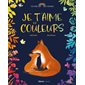 Je t'aime en couleurs : Un livre à rubans : Tout-carton animés : Livre cartonné
