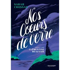 Nos coeurs de verre : 12-14