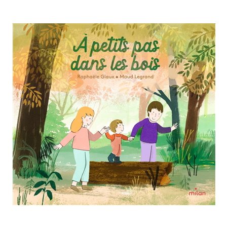 A  petits pas dans les bois : Livre cartonné