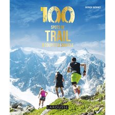 100 spots de trails à couper le souffle