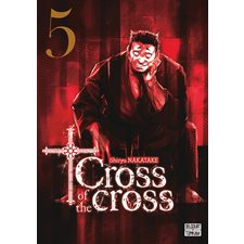 Cross of the cross T.05 : Manga : ADT : PAV : SEINEN
