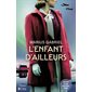 L'enfant d'ailleurs : Romans