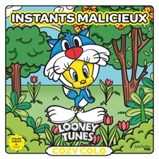 Instants malicieux : Cosy colo Looney Tunes