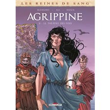 Agrippine T.02 : Le théâtre des fous : Les reines de sang : Bande dessinée
