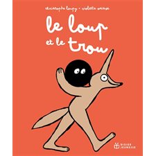 Le loup et le trou : Couverture rigide