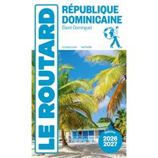République dominicaine : Saint-Domingue : 2026-2027 (Routard) : Le guide du routard