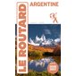 Argentine : 2026-2027 (Routard) : Le guide du routard