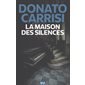 La maison des silences : Calmann-Lévy noir : SPS