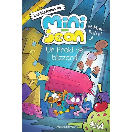 Froid de blizzard : Les histoires de Mini-Jean et Mini-Bulle ! : Couverture souple