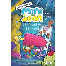 Froid de blizzard : Les histoires de Mini-Jean et Mini-Bulle ! : Couverture souple