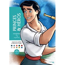 Princes & héros : Coloriages mystères Disney
