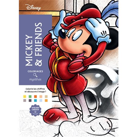 Mickey & friends : Coloriages mystères Mickey : Coloriages mystères Disney