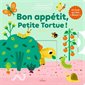 Bon appétit, petite tortue ! : Un livre qui fait wizzz ! : Mes grandes histoires bruitées : Livre cartonné