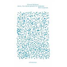 Papa, j'ai peur quand tu oublies : Récit suspendu (FP)