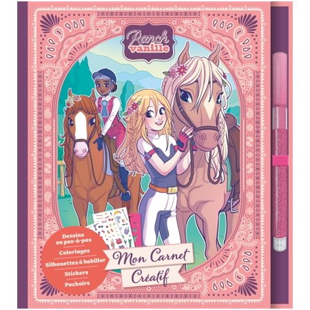 Mon carnet créatif : Ranch Vanille : Comprends 70 stickers + 1 feutre pailleté + 14 pochoirs