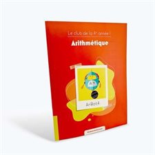 Arithmétique : Le club de la 4e année ! : Le club du primaire
