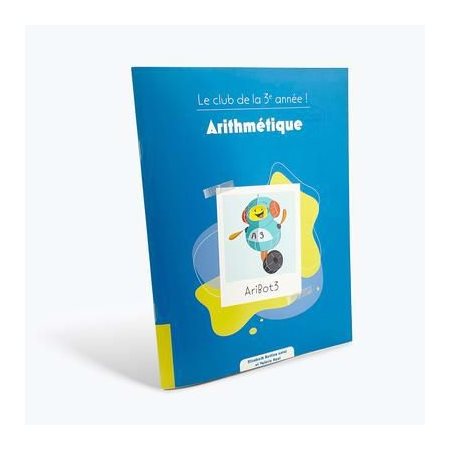 Arithmétique : Le club de la 3e année ! : Le club du primaire