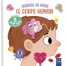 Le corps humain : Sciences en herbe : Découvre 5 pop-ups scientifiques ! : Livre cartonné