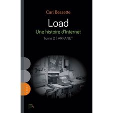 Load : Une histoire d'Internet T.02 : Arpanet