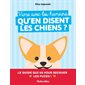 Vivre avec les humains : Qu'en disent les chiens ? : Le guide qui va vous secouer les puces !