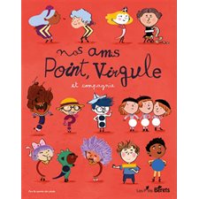 Nos amis Point, Virgule et compagnie...