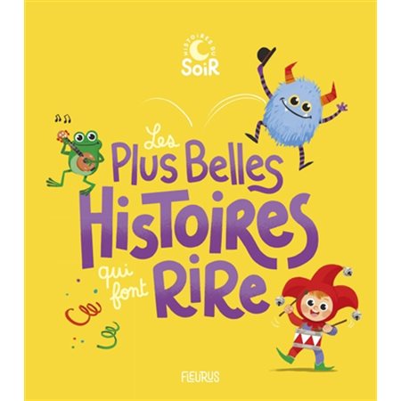 Les plus belles histoires qui font rire : Histoires du soir : Couverture souple