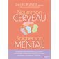 Nourrir son cerveau, soigner son mental