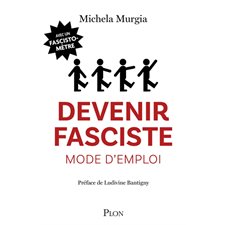 Devenir fasciste, mode d'emploi