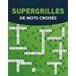 Supergrilles de mots croisés : Supergrilles