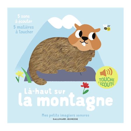 Là-haut sur la montagne : Mes petits imagiers sonores : Livre cartonné
