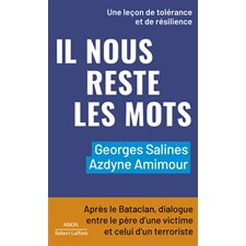 Il nous reste les mots : après le Bataclan, dialogue entre le père d'une victime et celui d'un terroriste