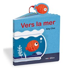 Vers la mer : Un livre cartonné Minedition : Livre cartonné