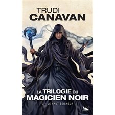 La trilogie du magicien noir t.03 : Le haut seigneur : FAN